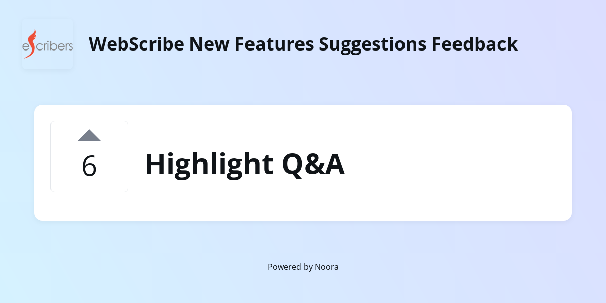 Highlight Q&A | Feature Requests | WebScribe New Features Suggestions